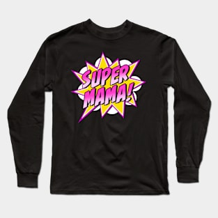 Super Mama Comic Book Superhero Mother's Day Long Sleeve T-Shirt